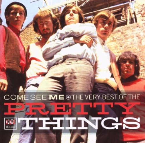 Pochette de l'album Come See Me: The Very Best of The Pretty Things.