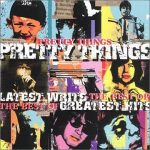 Pochette de l'album Latest Writs, Greatest Hits: The Best of Pretty Things.